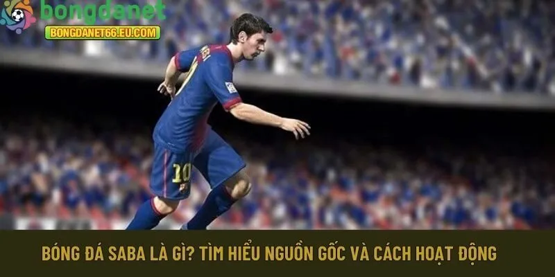 bóng đá SABA là gì