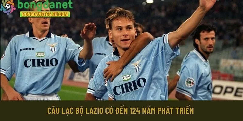 Câu lạc bộ Lazio có đến 124 năm phát triển 