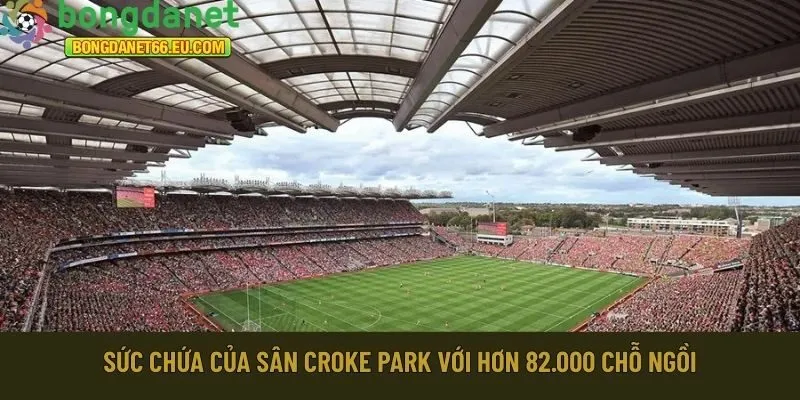 sân Croke Park với hơn 82.000