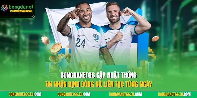 Bongdanet cập nhật thông tin Nhận Định Bóng Đá liên tục từng ngày Bongdanet cập nhật thông tin Nhận Định Bóng Đá liên tục từng ngày